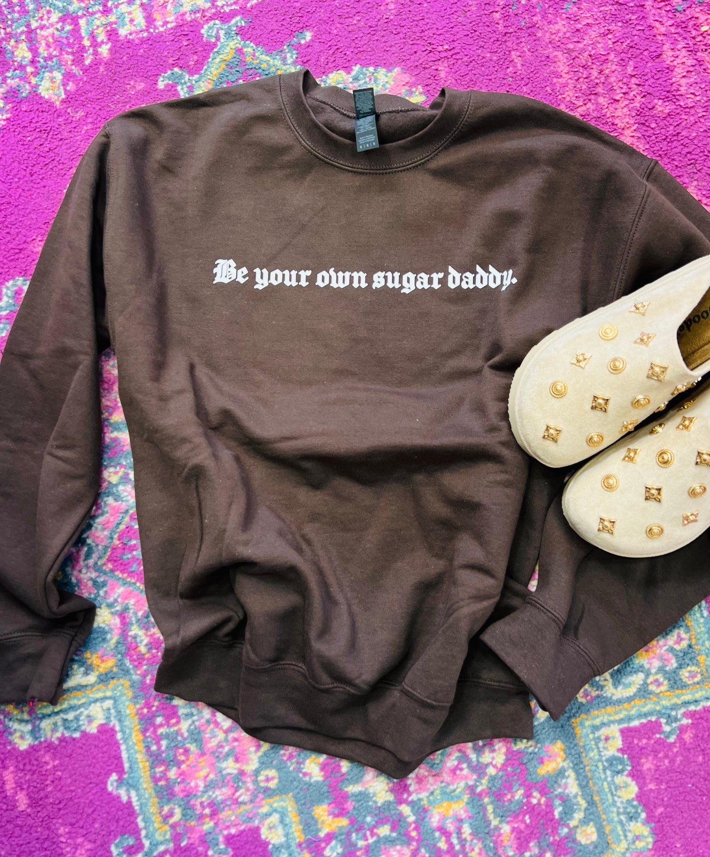 BE YOUR OWN SUGAR DADDY