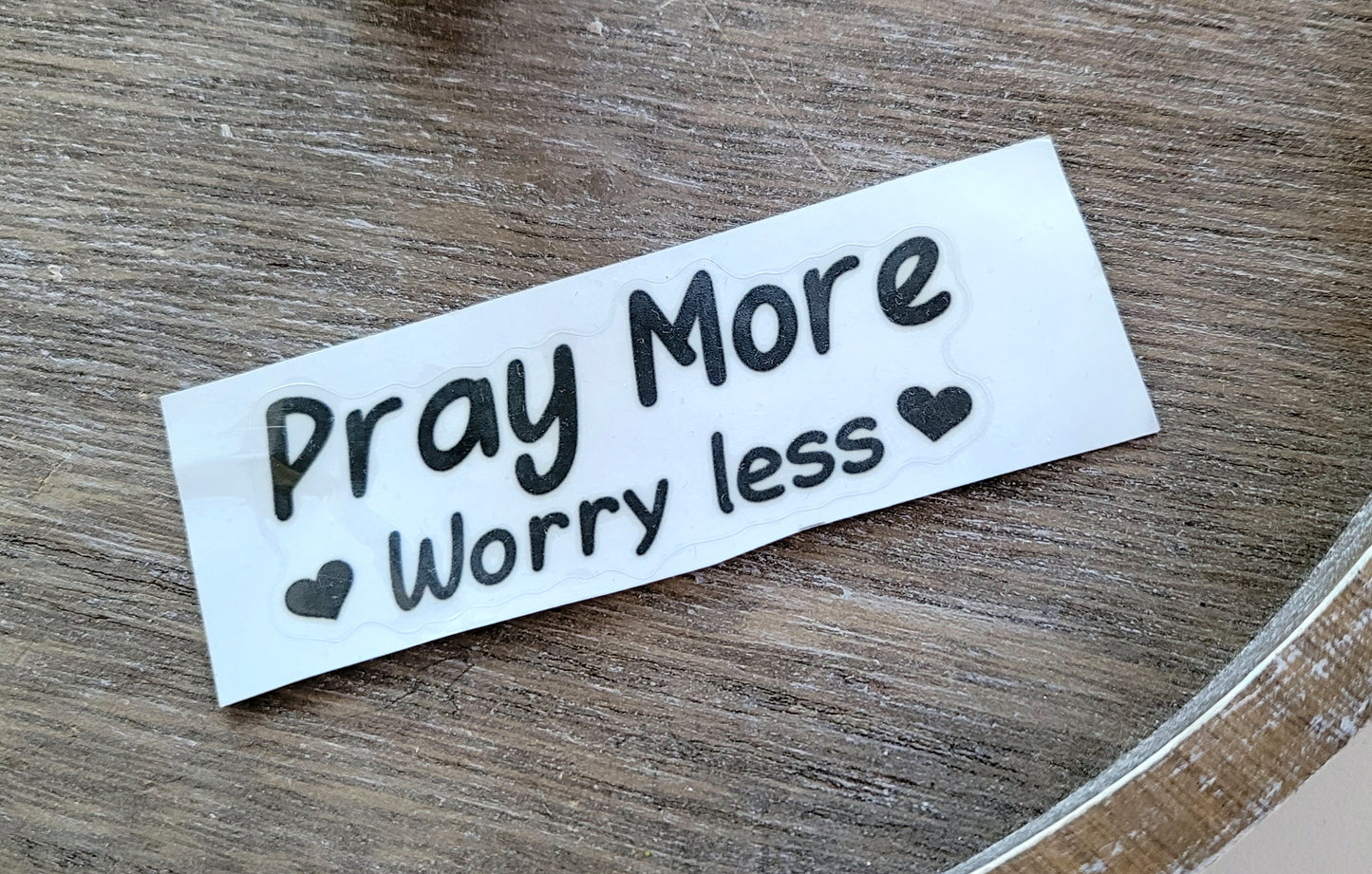 PRAY MORE WORRY LESS DECAL