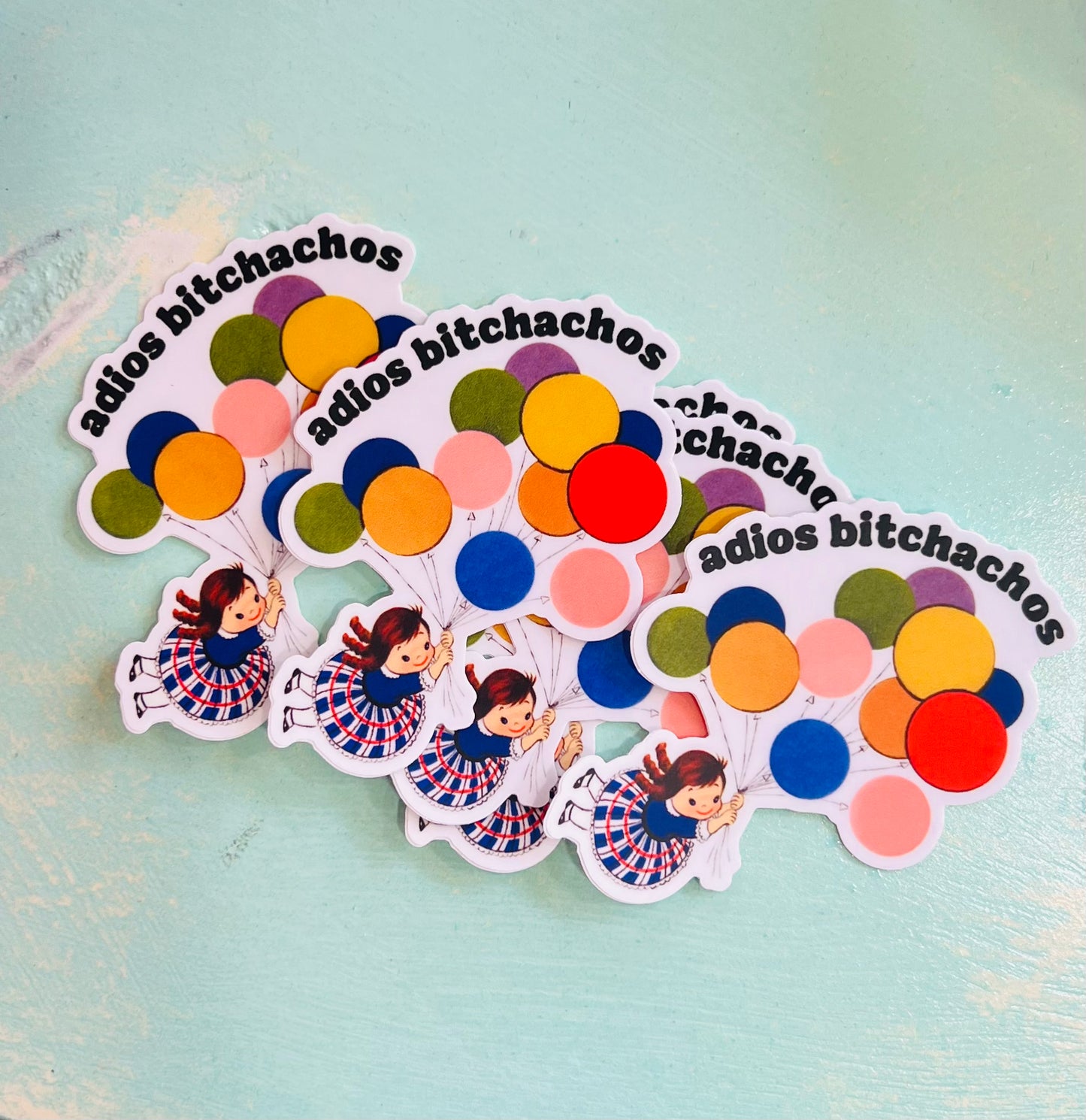 ADIOS BITCHACHOS STICKER