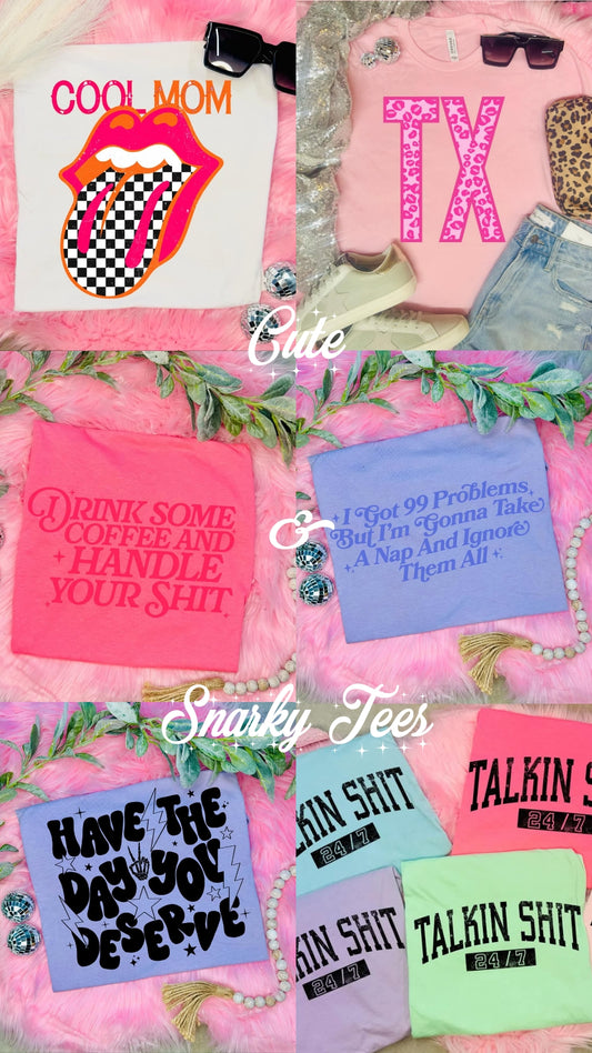 Cute& Snarky Preorder Tees